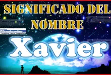 Significado del nombre Xavier, su origen y más