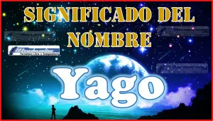 Significado del nombre Yago, su origen y más