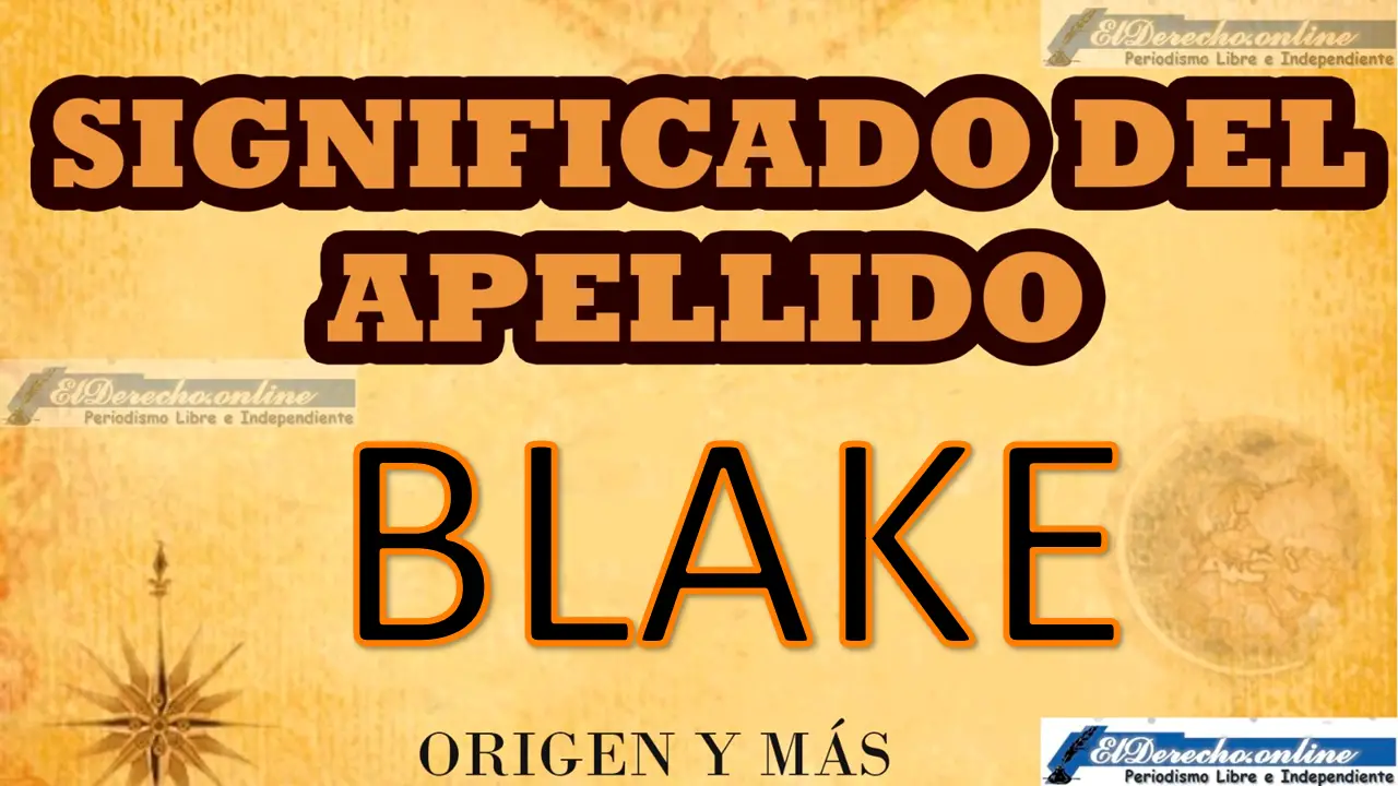 Significado del apellido Blake, Origen y más