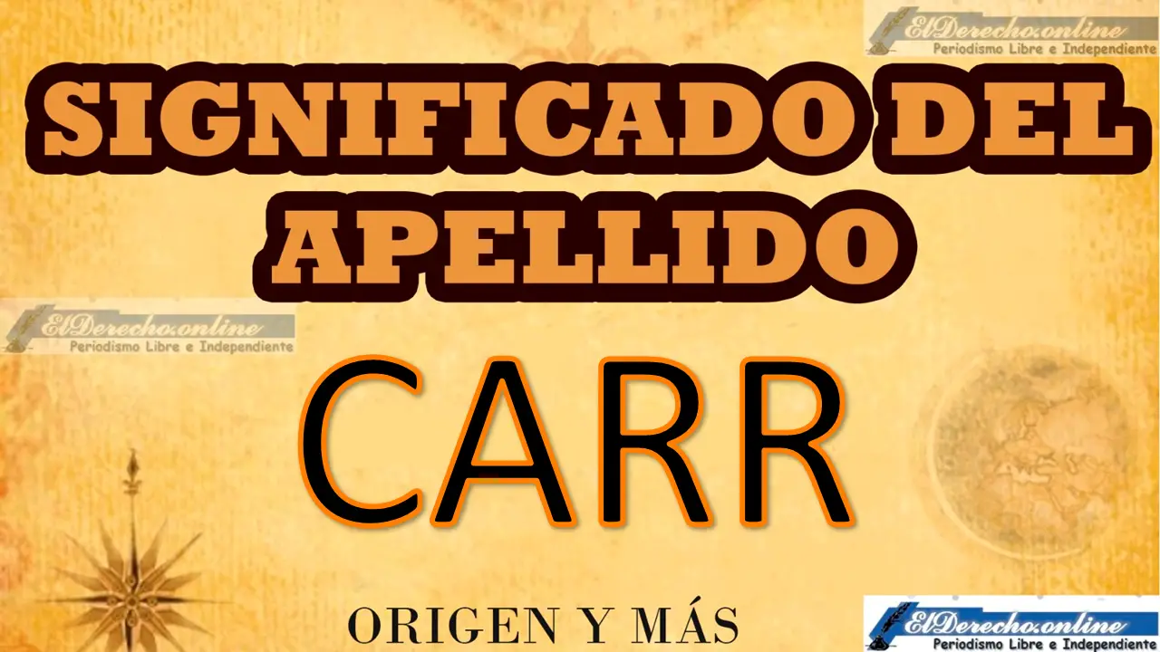 Significado del apellido Carr, Origen y más