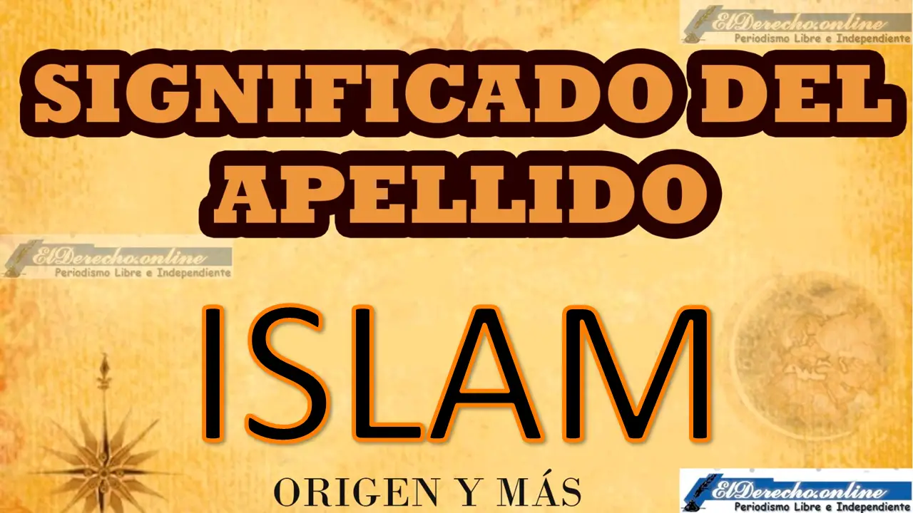 Significado del apellido Islam, Origen y más