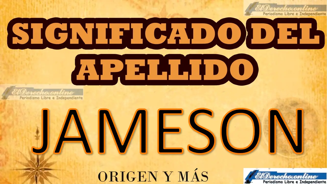 Significado del apellido Jameson, Origen y más