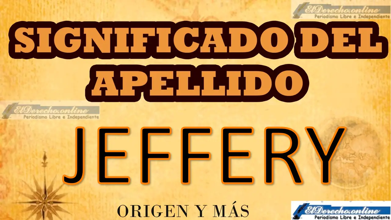 Significado del apellido Jeffery, Origen y más