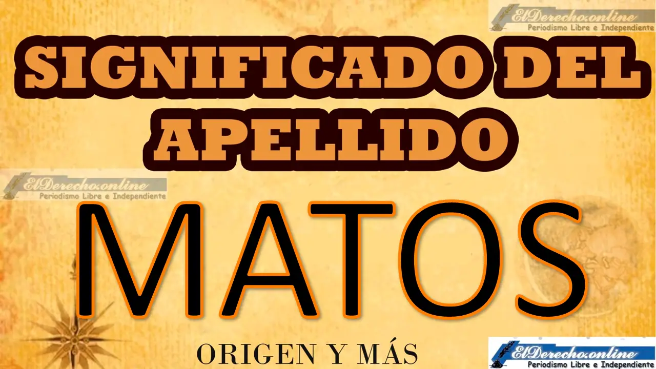 Significado del apellido Matos, Origen y más