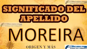 ▷ Significado del apellido Moreira, Origen y más » 2023 El Derecho Online 🥇 Significado del apellido Moreira, Origen y más