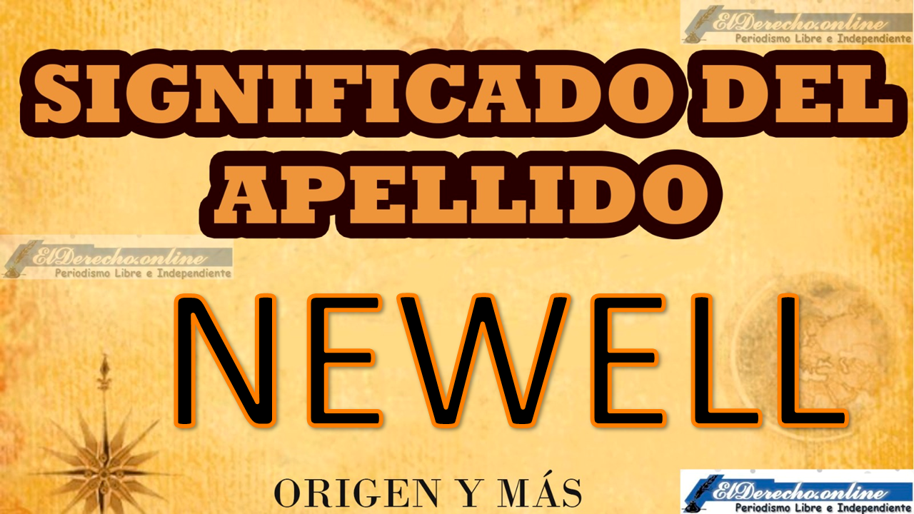 Significado del apellido Newell, Origen y más