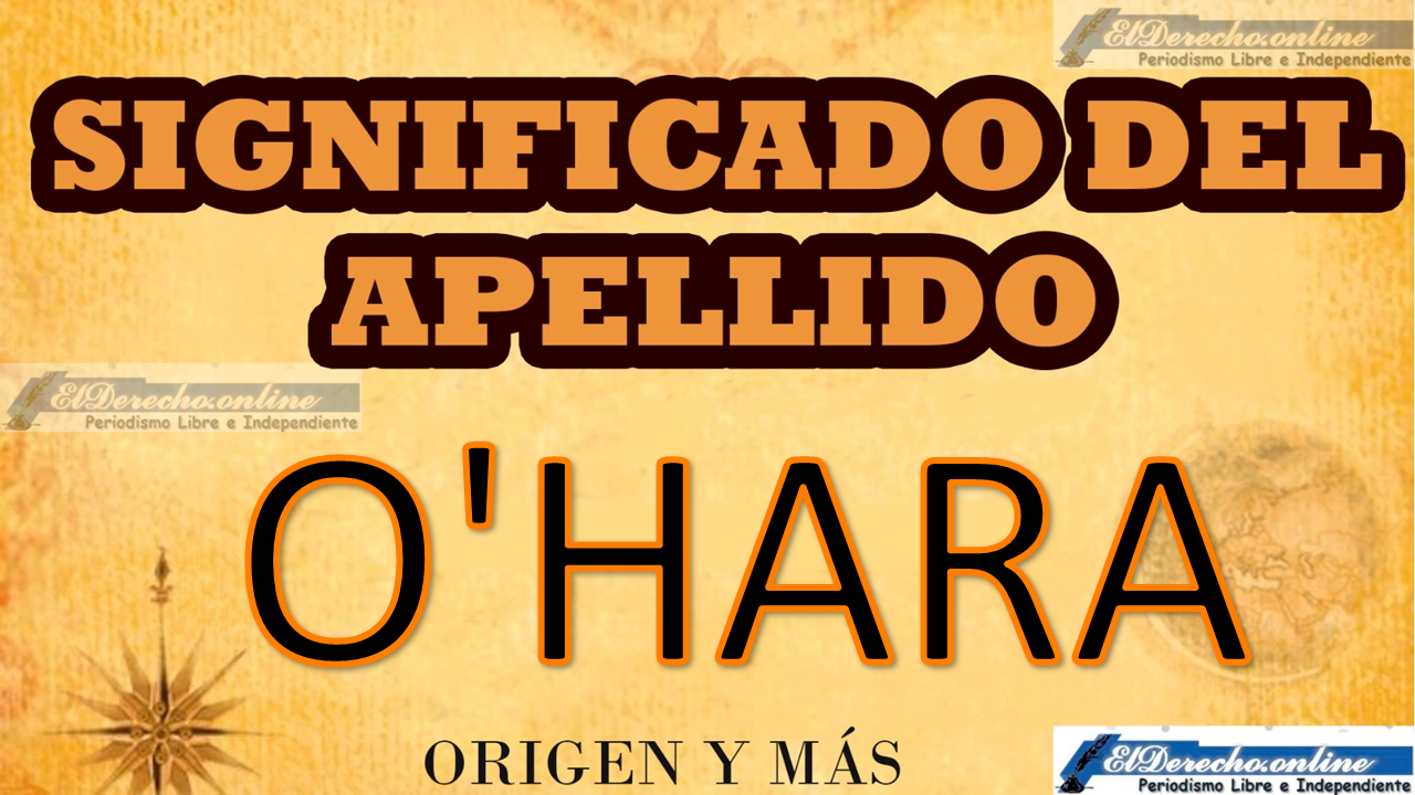 Significado del apellido O'Hara, Origen y más