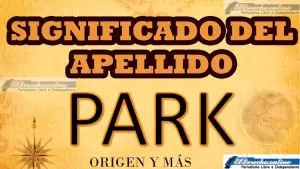 ▷ Significado del apellido Park, Origen y más » 2023 El Derecho Online 🥇 Significado del apellido Park, Origen y más