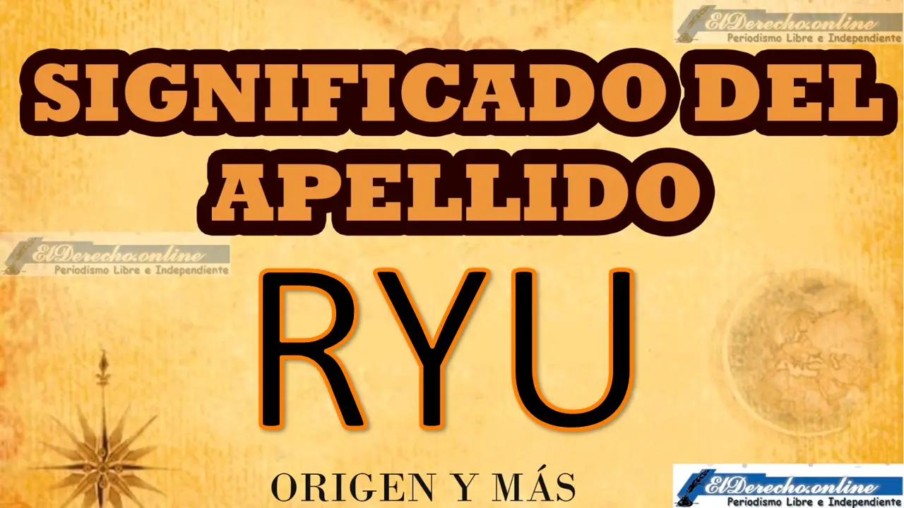 Significado del apellido Ryu, Origen y más