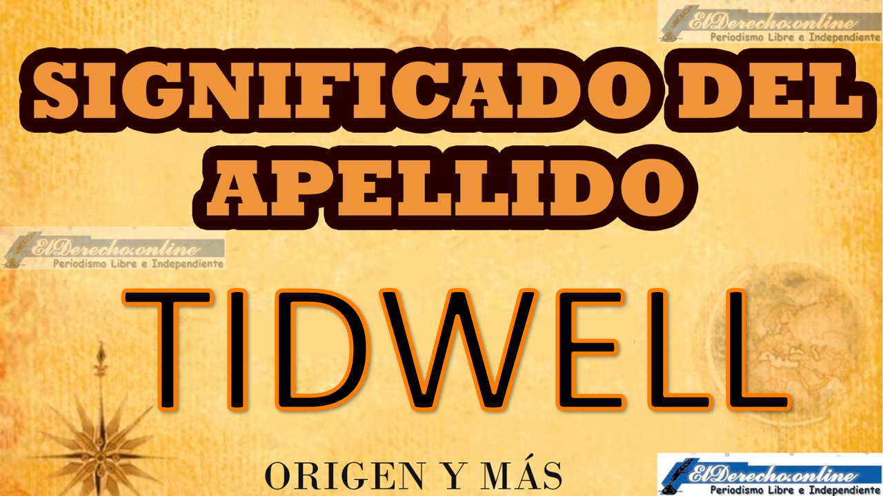 Significado del apellido Tidwell, Origen y más