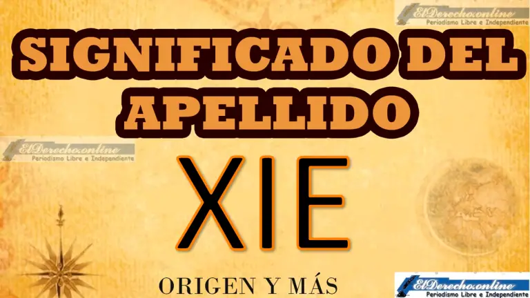 Significado Del Apellido Xie Origen Y Más 🥇 El Derecho Online【2024