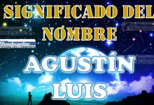 Significado del nombre Agustín Luis: su origen y más