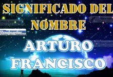 Significado del nombre Arturo Francisco: su origen y más