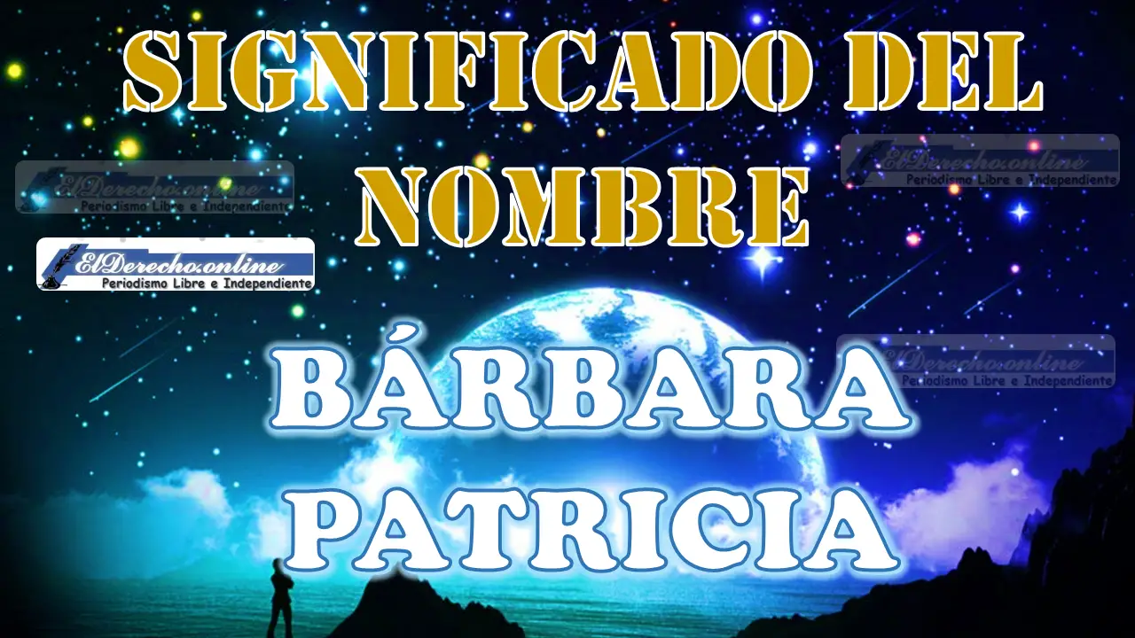 Significado del nombre Bárbara Patricia: su origen y más