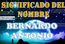 Significado del nombre Bernardo Antonio: su origen y más
