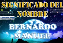 Significado del nombre Bernardo Manuel, su origen y más