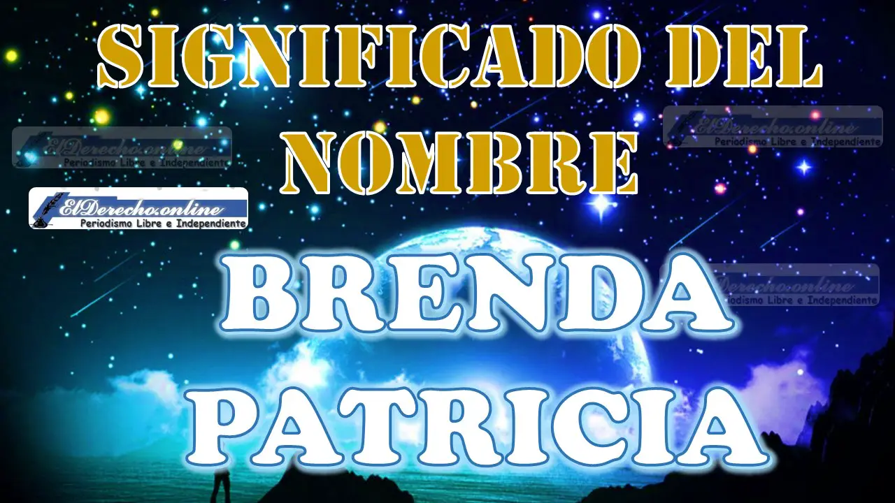 Significado del nombre Brenda Patricia: su origen y más