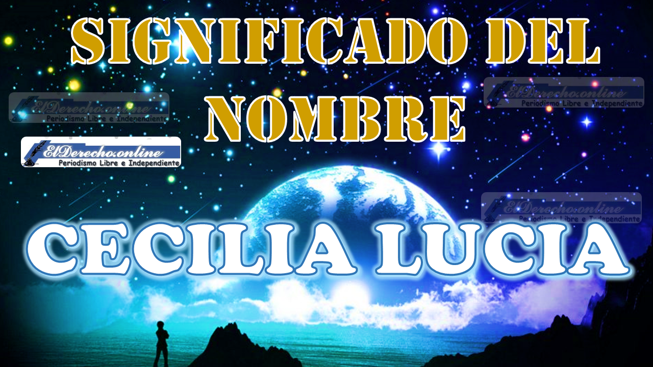 Significado del nombre Cecilia Lucia, su origen y más