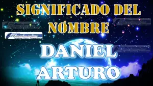 Significado del nombre Daniel Arturo: su origen y más