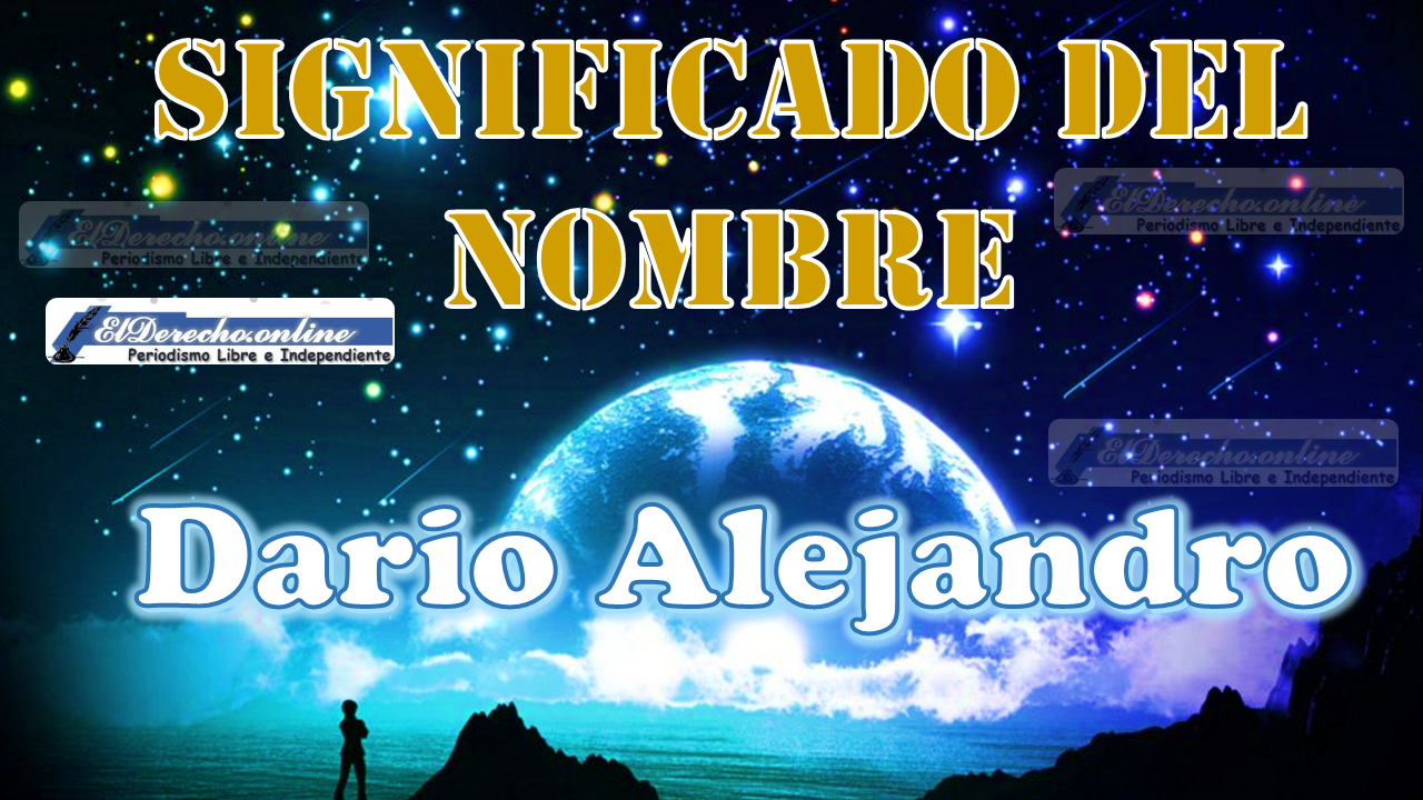 Significado del nombre Dario Alejandro, su origen y más