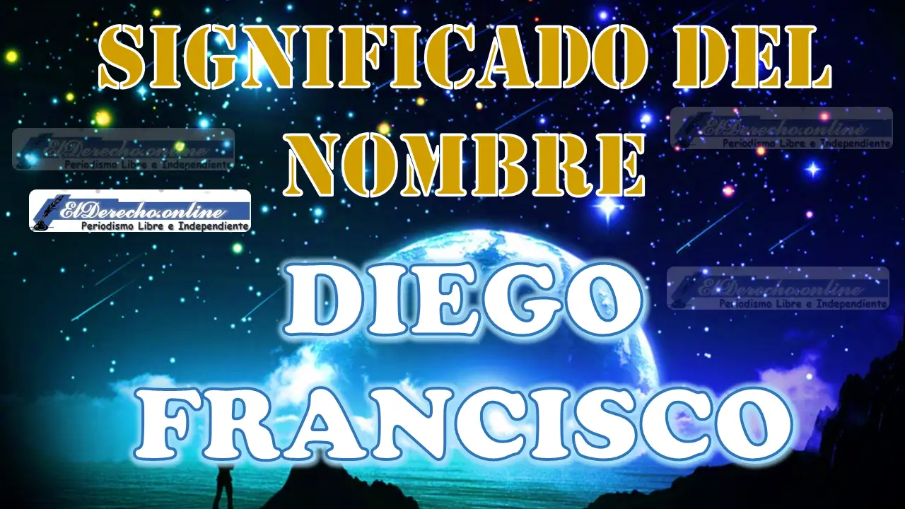 Significado del nombre Diego Francisco: su origen y más