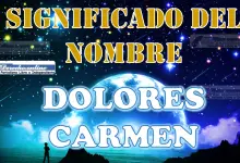 Significado del nombre Dolores Carmen: su origen y más