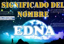 Significado del nombre Edna: su origen y más