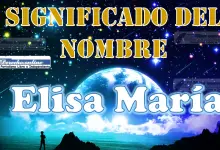 Significado del nombre Elisa María: su origen y más