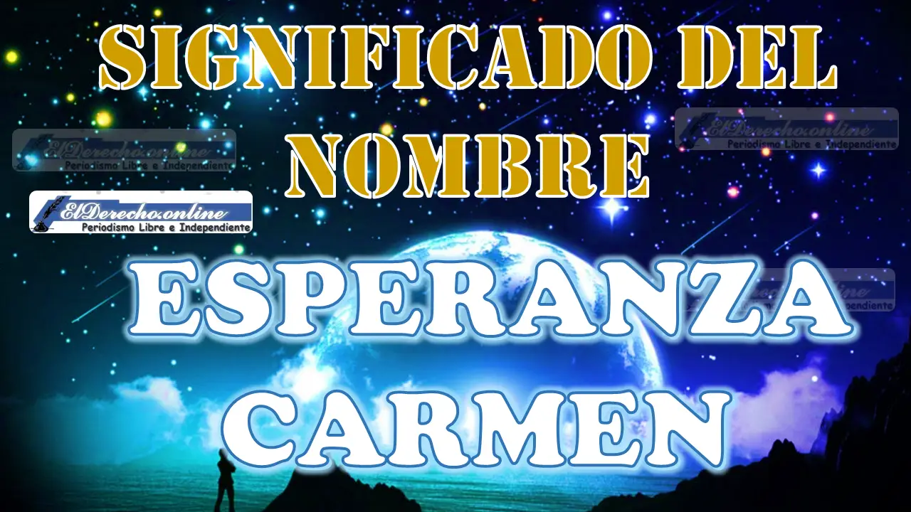 Significado del nombre Esperanza Carmen: su origen y más