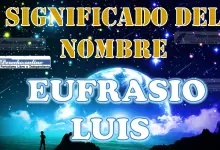 Significado del nombre Eufrasio Luis: su origen y más