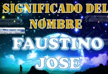 Significado del nombre Faustino Jose: su origen y más