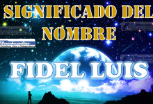 Significado del nombre Fidel Luis, su origen y más