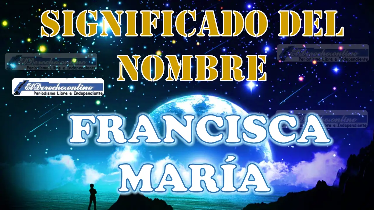 Significado del nombre Francisca María: su origen y más