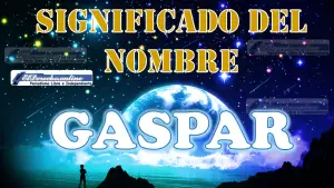 Significado del nombre Gaspar: su origen y más