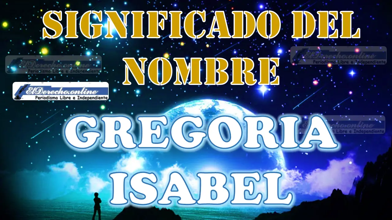 Significado del nombre Gregoria Isabel: su origen y más