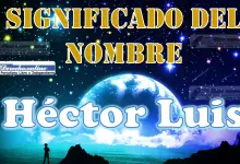 Significado del nombre Héctor Luis: su origen y más