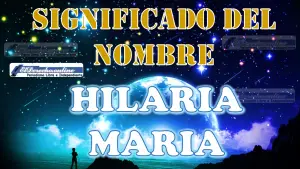 Significado del nombre Hilaria Maria: su origen y más