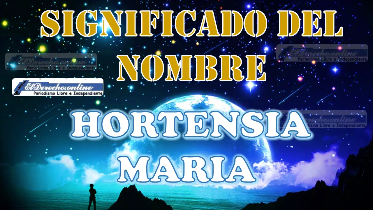 Significado del nombre Hortensia Maria: su origen y más