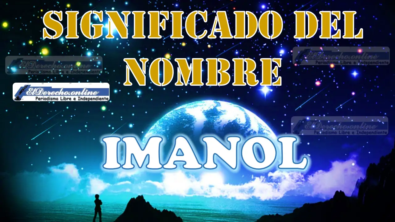 Significado del nombre Imanol, su origen y más