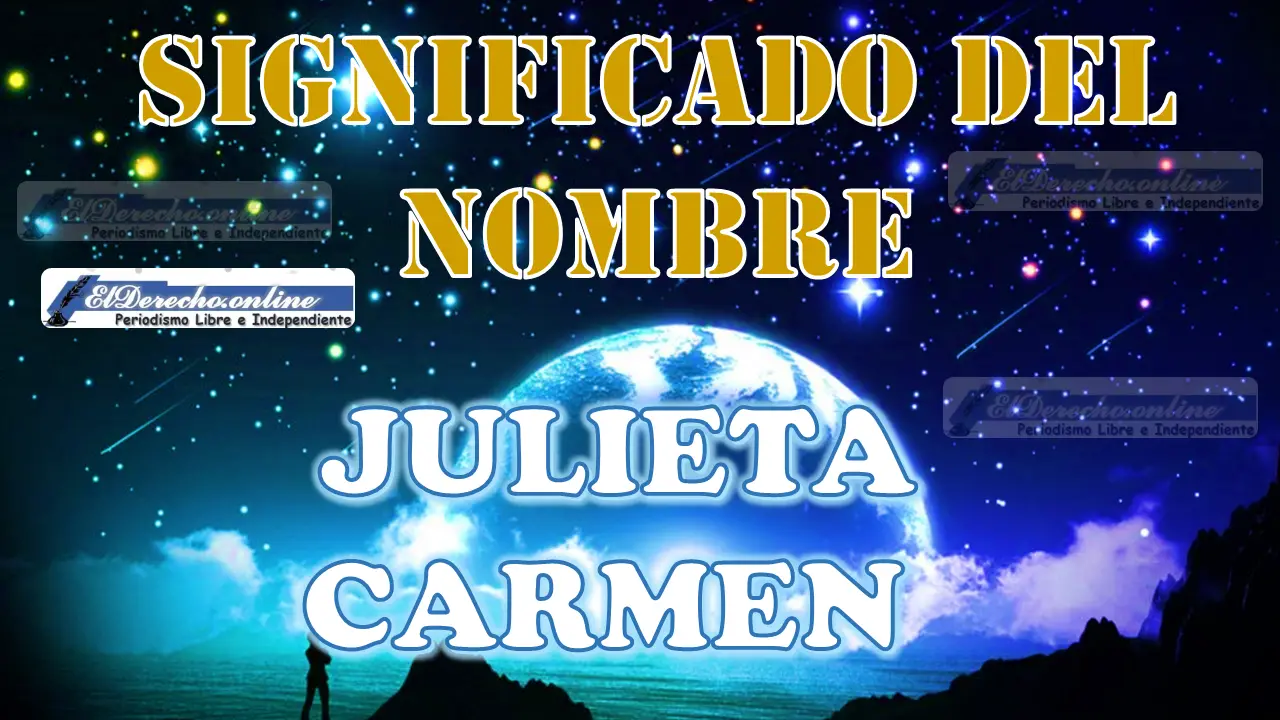 Significado del nombre Julieta Carmen: su origen y más