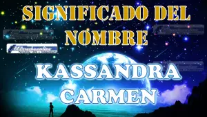 Significado del nombre Kassandra Carmen: su origen y más