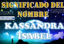 Significado del nombre Kassandra Isabel, su origen y más