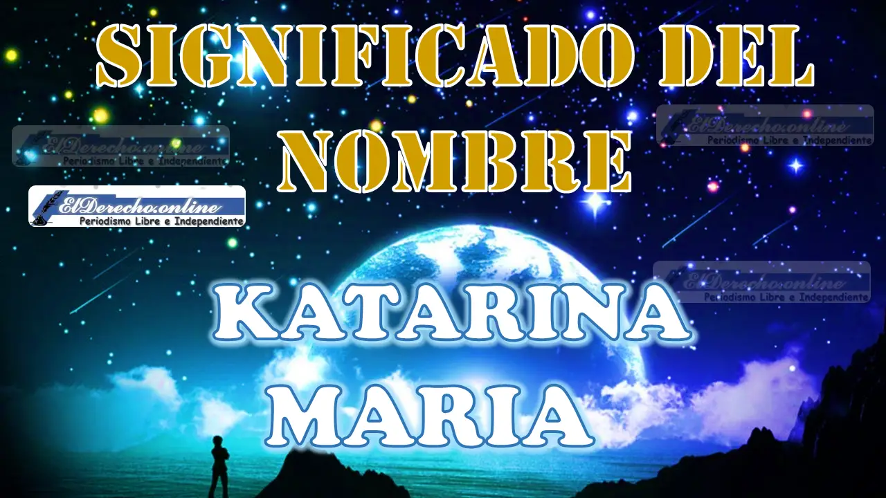 Significado del nombre Katarina Maria, su origen y más