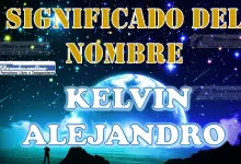 Significado del nombre Kelvin Alejandro, su origen y más