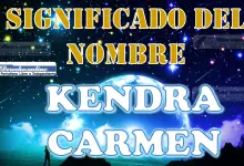 Significado del nombre Kendra Carmen: su origen y más