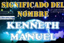 Significado del nombre Kenneth Manuel: su origen y más