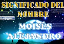 Significado del nombre Moisés Alejandro: su origen y más