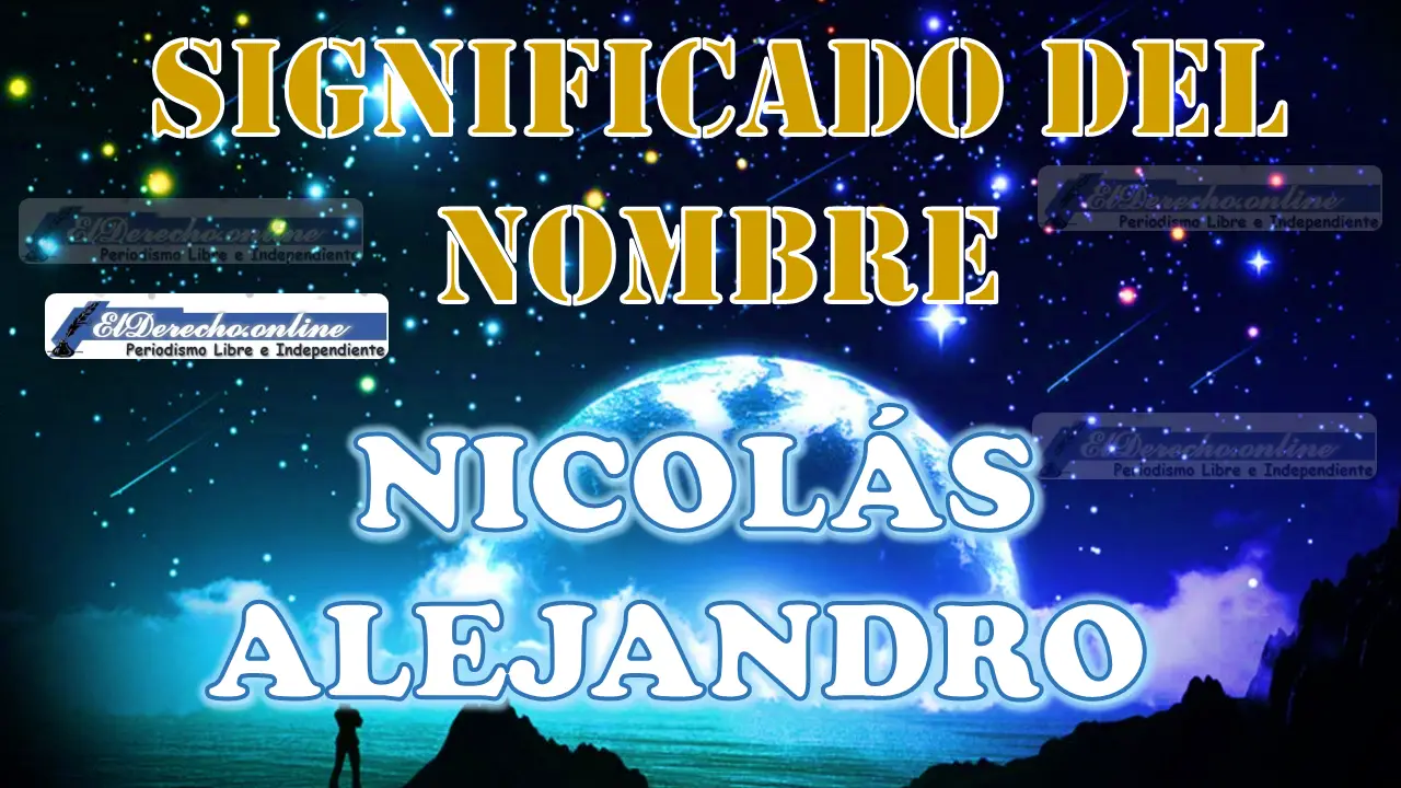 Significado del nombre Nicolás Alejandro, su origen y más