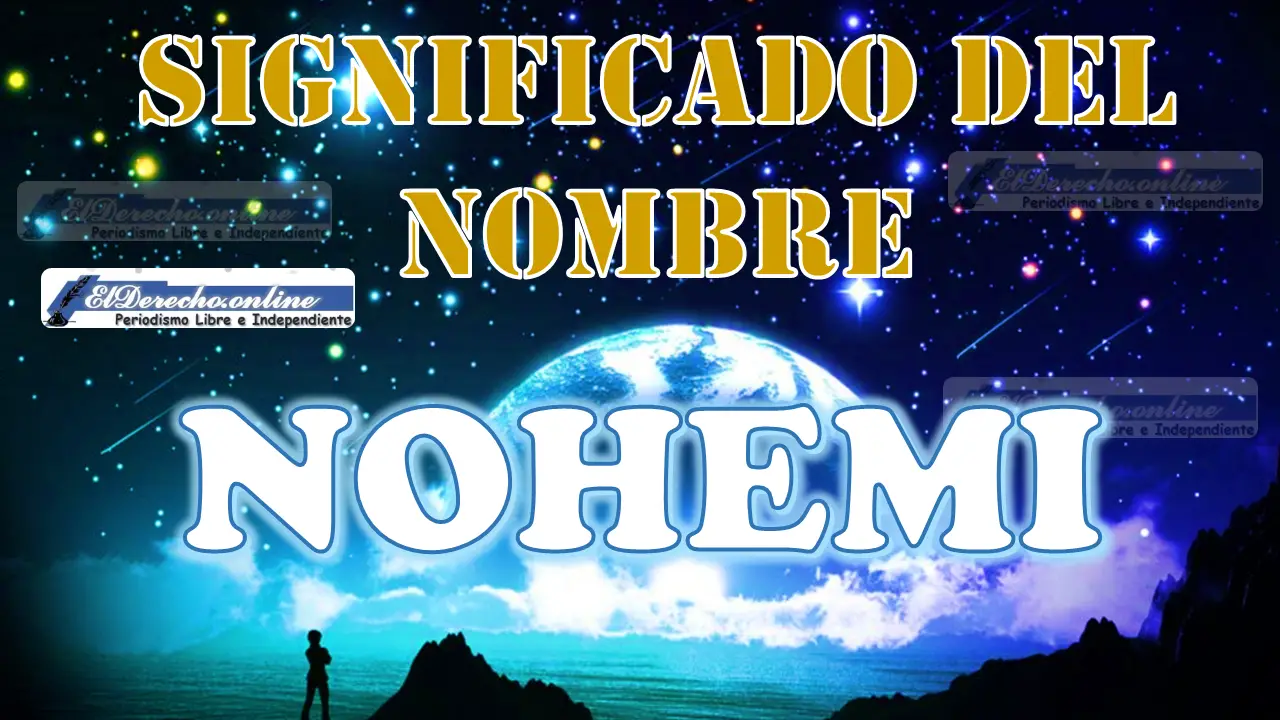 Significado del nombre Nohemi, su origen y más