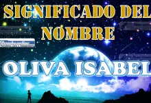 Significado del nombre Oliva Isabel, su origen y más